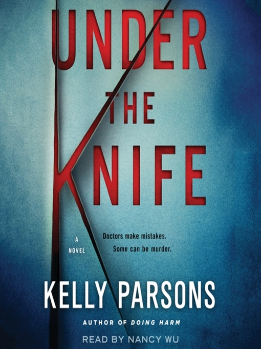 Title details for Under the Knife by Kelly Parsons - Wait list